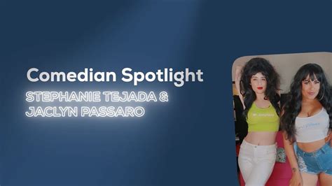 Comedian Spotlight: Jaclyn Passaro and Stephanie。